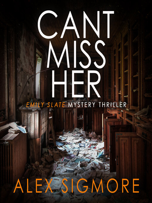 Title details for Can't Miss Her by Alex Sigmore - Wait list